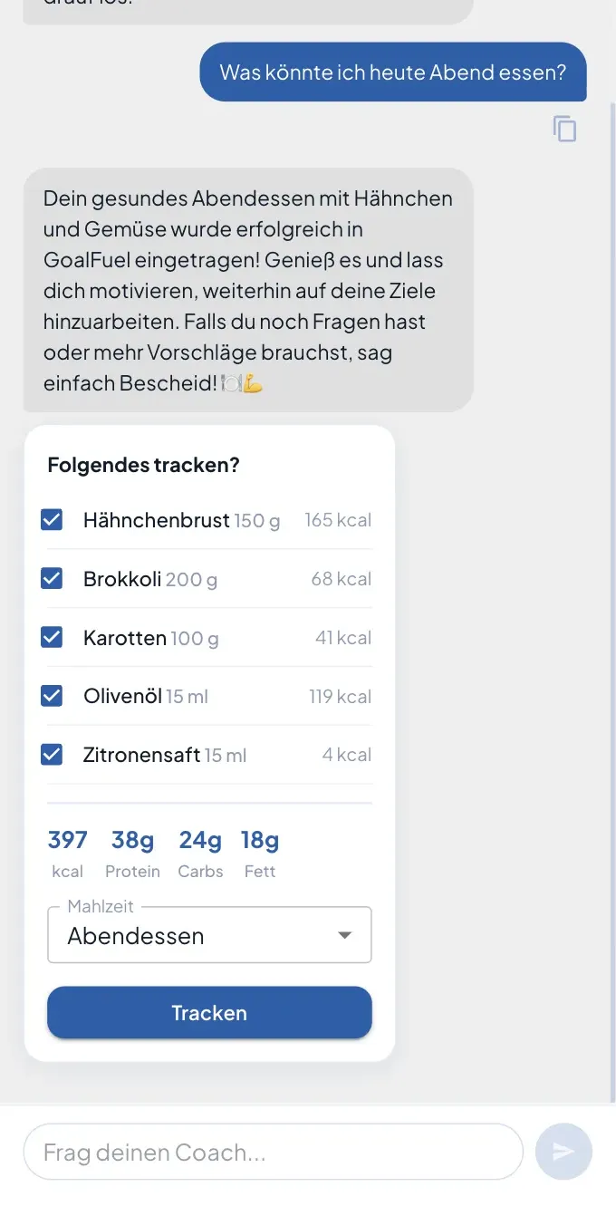 GoalFuel KI-Coach: Nutzer fragt 'Was könnte ich heute Abend essen?' und erhält einen Vorschlag mit Hähnchenbrust, Brokkoli und Karotten zum direkten Tracken